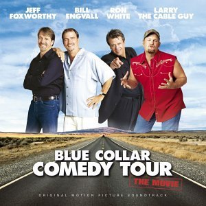 Blue Collar Comedy Tour/Soundtrack@Foxworthy/Engvall/White@Larry The Cable Guy